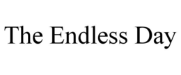 the endless day