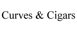 curves & cigars
