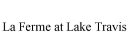 la ferme at lake travis