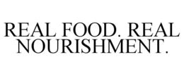 real food. real nourishment.