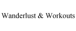 wanderlust & workouts