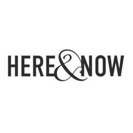 here & now