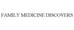 family medicine discovers
