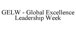 gelw - global excellence leadership week