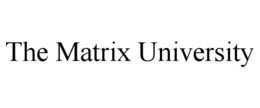 the matrix university