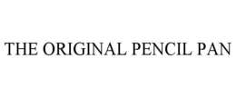 the original pencil pan