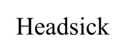 headsick