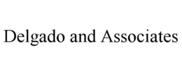 delgado and associates