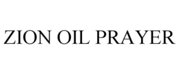 zion oil prayer