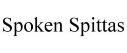 spoken spittas