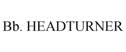 bb. headturner
