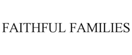 faithful families