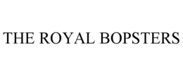 the royal bopsters