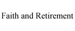 faith and retirement