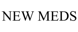 new meds
