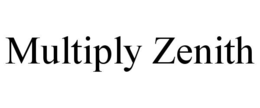 multiply zenith