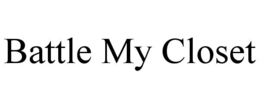 battle my closet