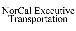 norcal executive transportation