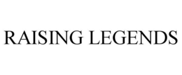 raising legends