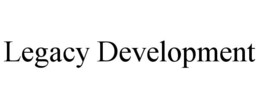 legacy development