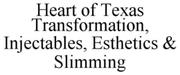 heart of texas transformation, injectables, esthetics & slimming
