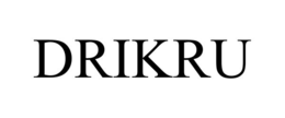drikru