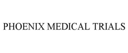 phoenix medical trials
