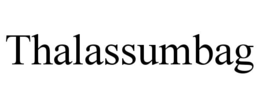 thalassumbag