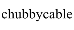 chubbycable