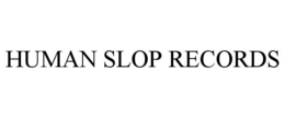 human slop records