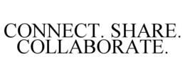 connect. share. collaborate.