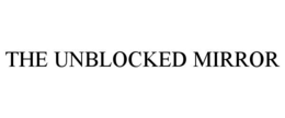 the unblocked mirror