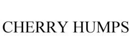 cherry humps