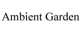 ambient garden