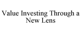 value investing through a new lens