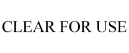 clear for use