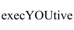 execyoutive