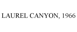 laurel canyon, 1966