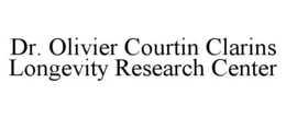 dr. olivier courtin clarins longevity research center