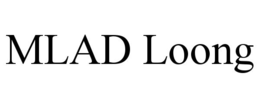 mlad loong