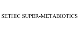 sethic super-metabiotics