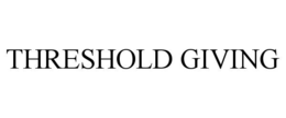 threshold giving