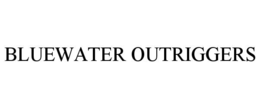 bluewater outriggers