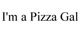 i'm a pizza gal