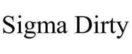 sigma dirty
