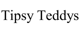 tipsy teddys