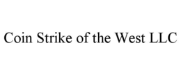coin strike of the west llc