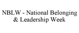 nblw - national belonging & leadership week