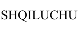shqiluchu