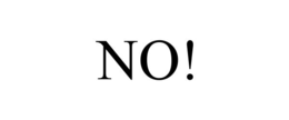 no!
